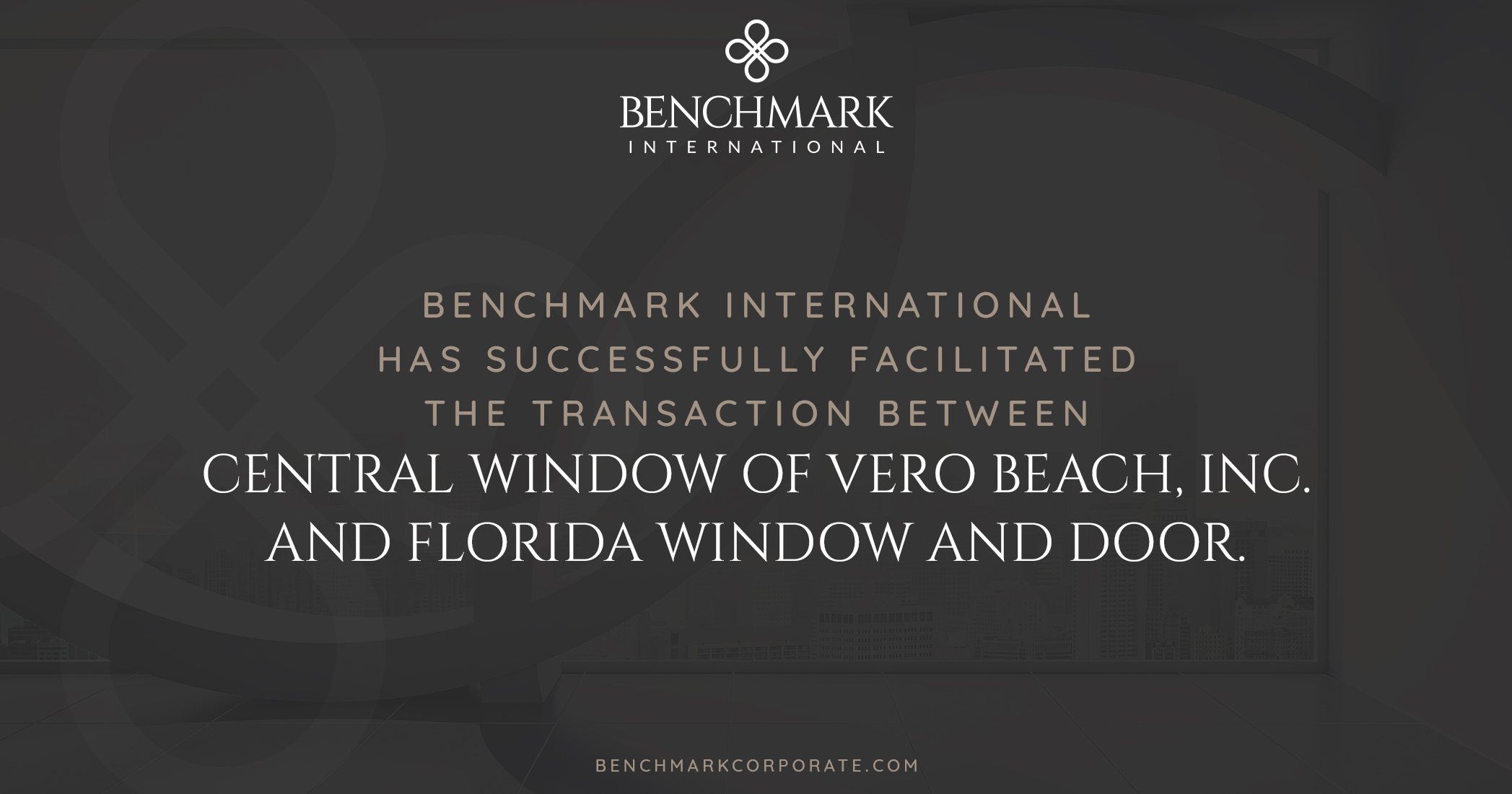 Benchmark International has successfully facilitated the acquisition of