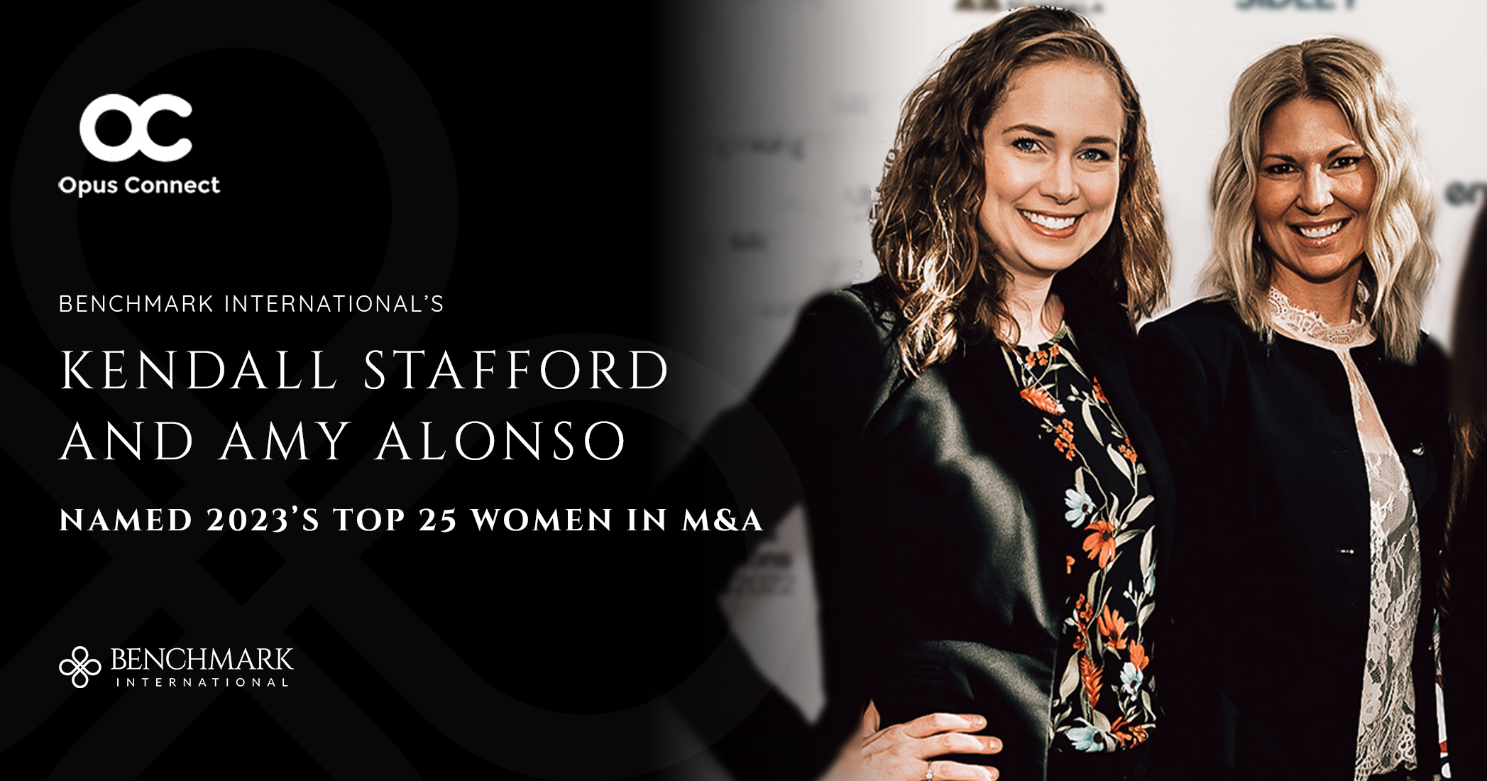 Benchmark International's Kendall Stafford And Amy Alonso Named 2023's ...